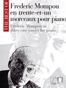 31 Pieces For Piano by Mompou Frederic for Piano