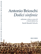 Twelve Symphonies (Dodici sinfonie) by Brioschi Antonio for Score