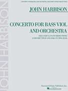 Concerto For Bass Viol & Orchestra by Harbison John for String Bass and Piano