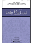 Love Looked Down by Warland Dale for Instrumental Parts