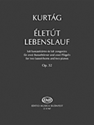 Életút Lebenslauf Op. 32 by Kurtag Gyorgy for Score and Parts