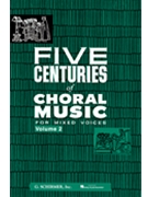 5 Centuries Of Choral Music Volume 2 by Various - Hawkins M - for SATB (Vol 2)