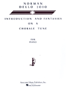 Introduction & Fantasies On A Chorale Tune by Dello Joio Norman for Piano