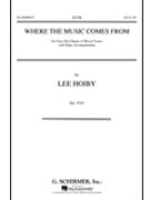Where The Music Comes From by Hoiby Lee for SATB