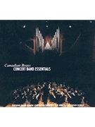 Concert Band Essentials by The Canadian Brass for