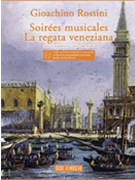 Soirees Musicales And La Regata Venezian by Rossini Gioachino for Vocal Collection