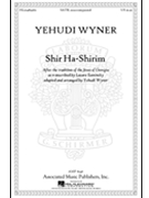 Shir Ha-shirim Song Of Songs by Wyner Yehudi - Wyner Yehudi - for SATB a cappella