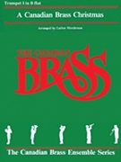 Canadian Brass Christmas by Christmas - Henderson L - The Canadian Brass for Trumpet I