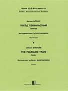 The Pleasure Train Polka Op. 281 by Strauss Johann - Dmitri Shostakovich - for Score