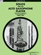Solos For The Alto Saxophone Player by Various - Teal Larry - for Accompaniment CD