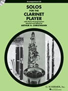 Solos For The Clarinet Player by Various - Christmann Arthur - for Accompaniment CD
