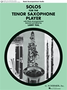 Solos For The Tenor Saxophone Player by Various - Teal Larry - for Tenor Saxophone and Piano