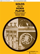 Solos For The Horn Player by Various - Jones Mason - for French Horn and Piano