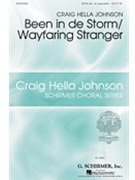 Been In De Storm / Wayfaring Stranger by - Johnson Craig Hella - for SATB