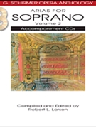 Arias For Soprano Volume 2 by Various - Larsen Robert - for Accompaniment CD (Vol 2)