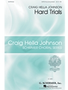 Hard Trials by - Johnson Craig Hella - for SATB