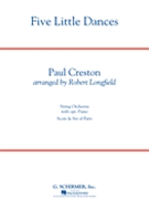 5 Little Dances by Creston Paul - Longfield Robert - for String Orchestra