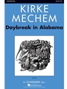 Daybreak In Alabama by Mechem Kirke for SATB