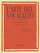 Art Of The Vocalise - Part I by Battaglia Elio for High Voice
