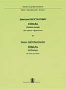 Sonata (unfinished) by Shostakovich Dmitri for Violin and Piano