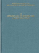 Madrigali et ricercari [...] a quattro voci - Critical Edition of the Works of Andrea Gabrieli V.14 by Gabrieli Andrea for