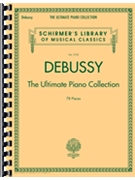 Debussy - The Ultimate Piano Collection by Debussy Claude for Piano