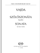 Sonata for Solo Violin by Vajda Janos for