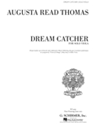 Dream Catcher - Solo Viola by Thomas Augusta Read for Viola Solo
