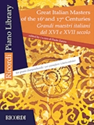 Great Italian Masters of the 16th and 17th Centuries by Italian for Piano