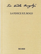 La fenice sul rogo: Critical Edition of the Works of Giovanni Battista Pergolesi by Pergolesi Giovanni Battista for