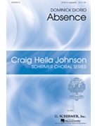 Absence by DiOrio Dominick for SATB