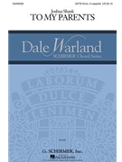 To My Parents by Shank Joshua for SATB and Piano