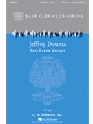 Red River Valley by - Douma Jeffrey - for SATB divisi a cappella