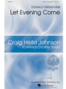 Let Evening Come by Grantham Donald for SATB a cappella