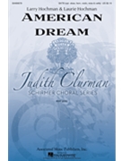 American Dream by Hochman Larry and Laurie for SATB