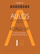 Aulos 1 - Piano Pieces for Practicing Polyphony by Orban Gyorgy for Piano