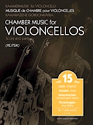 Chamber Music for Cellos Vol. 15 by Various for Score and Parts