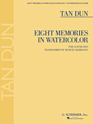 Eight Memories in Watercolor by Dun Tan - Barrueco Manuel - for Guitar Duet