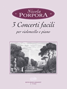 3 Concerti Facili by Porpora Nicola Antonio - Vigh Lajos - for Cello With Piano