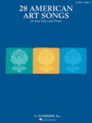28 American Art Songs by Various for Low Voice