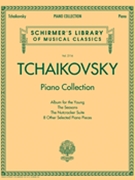 Tchaikovsky Piano Collection by Tchaikovsky Pyotr Ilyich for Piano