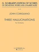 3 Hallucinations (from Altered States) by Corigliano John for Score