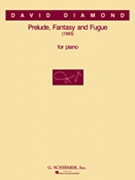 Prelude Fantasy & Fugue by Diamond David for Piano