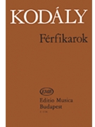 Choral Works for Male Voices by Kodaly Zoltan for