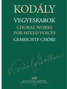 Choral Works-satb by Kodaly Zoltan for Mixed Choir