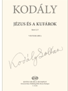 Jezus És A Kufárok (Jesus and the Traders) by Kodaly Zoltan for