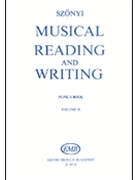Musical Reading & Writing - Exercise Book Volume 2 by Szonyi Erzsebet for
