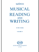 Musical Reading & Writing - Exercise Book Volume 4 by Szonyi Erzsebet for