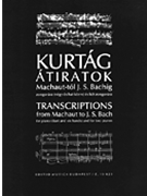 Transcriptions from Machaut to J.S. Bach by Kurtag Gyorgy for