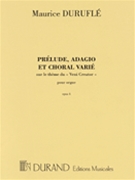 Prelude Adagio Et Choral Varie Opus 4 Veni Creator by Durufle for Organ Solo